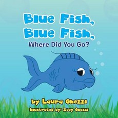 (英文圖書)Blue Fish Blue Fish Where Did You Go? 平裝版, Authorhouse, 英文