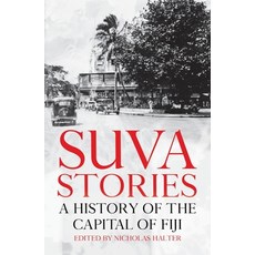 (英文圖書) Suva Stories: A History of the Capital of Fiji 平裝版, Anu Press, 英文