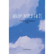 (英文圖書) Amazing World Facts: A Journey Through Geography and Culture 平裝版, Park Windsor, 英文