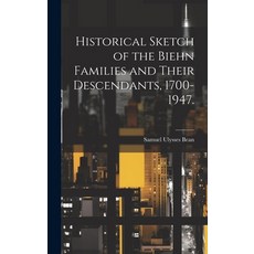 (英文圖書) Historical Sketch of the Biehn Families and Their Descendants 1700-1947. 精裝版, Hassell Street Press, 英文