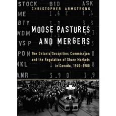 (英文圖書) Moose Pastures and Mergers: The Ontario Securities Commission and the Regulation of Share Mar... 平裝版, University of Toronto Press, 英文