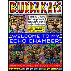 Welcome to My Echo Chamber: The BuddaKats 平裝版, Independently Published, 英文