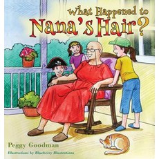 (英文圖書)What Happened To Nana's Hair? 精裝版, Peggy Goodman, 英文