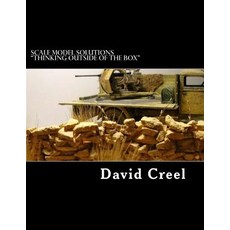 (英文圖書) Scale Model Solutions "Thinking outside of the Box": Volume 1 - "Rocks and Canvas" 平裝版, Createspace Independent Pub..., 英文