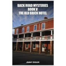 (英文圖書) Back Road Mysteries Book V: The Old Brick Hotel 精裝版, J. F. Zimmerman, 英文