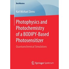 (英文圖書) Photophysics and Photochemistry of a Bodipy‐based Photosensitizer: Quantumchemical Simu... 平裝版, Springer Spektrum, 英文