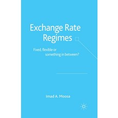 (英文圖書) Exchange Rate Regimes: Fixed Flexible or Something in Between? 平裝版, Palgrave MacMillan, 英文