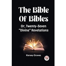 (英文圖書) The Bible Of Bibles Or Twenty-Seven "Divine" Revelations 平裝版, Double 9 Books, 英文
