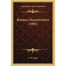 Russian Characteristics (1892) 平裝版, Kessinger Publishing, 英文