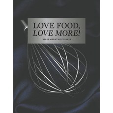 (英文圖書) Love Food Love More 平裝版, Austin Macauley, 英文