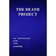 (英文圖書) The Death Project: An Anthology for the Living 平裝版, Blue Cedar Press, 英文