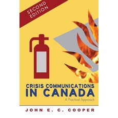 (英文圖書) Crisis Communications in Canada: A Practical Approach Second Edition 平裝版, CC Press, 英文