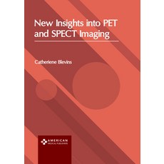 (英文圖書) New Insights Into Pet and Spect Imaging 精裝版, American Medical Publishers, 英文