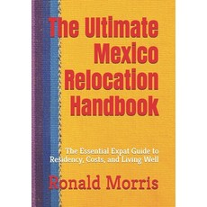 (英文圖書) The Ultimate Mexico Relocation Handbook: The Essential Expat Guide to Residency... 平裝版, Independently Published, 英文