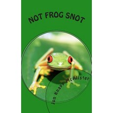 (英文圖書)Not Frog Snot 平裝版, Createspace Independent Pub..., 英文
