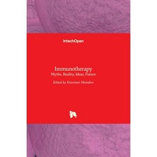 (英文圖書) Immunotherapy: Myths Reality Ideas Future 精裝版, Intechopen, 英文