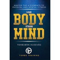 Lean Body Strong Mind 精裝版, Lulu.com, 英文