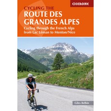 (英文圖書) Cycling the Route Des Grandes Alpes: Cycling Through the French Alps from Lac Leman to Menton... 平裝版, Cicerone Press, 英文
