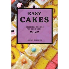 (英文圖書) Easy Cakes 2022: Delicious Recipes for Beginners 平裝版, Jenna Stevens, 英文