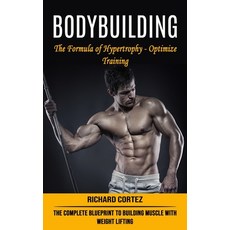 (英文圖書) Bodybuilding: The Formula of Hypertrophy - Optimize Training (The Complete Blueprint to Build... 平裝版, Richard Cortez, 英文