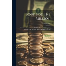 (英文圖書) Book For The Million: Interest: A New Essay And Infallible System Of Computing Interest ... ... 精裝版, Legare Street Press, 英文