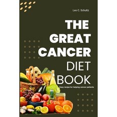 (英文圖書) The Great Cancer Diet Book: Easy recipe for helping cancer patients 平裝版, Independently Published, 英文
