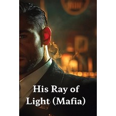 (英文圖書) His Ray of Light (Mafia) 平裝版, Alwyn Duskhollow, 英文
