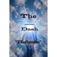 (英文圖書) The Dash "Reborn" 平裝版, Lulu.com, 英文