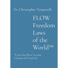 FLOW Freedom Laws of the World(TM): Catch the Wave to your Current of Creativity 精裝版, Pine Wizard Press, 英文