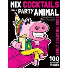 Mix Cocktails Like A Party Animal Adult Coloring Book 平裝版, White Elephant Gifts Galore, 英文