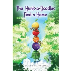 (英文圖書) The Hunk-A-Doodles Find A Home 平裝版, Eileen Distasio-Clark, 英文