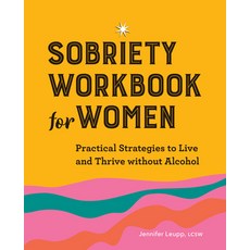 (英文圖書) Sobriety Workbook for Women: Practical Strategies to Live and Thrive Without Alcohol 平裝版, Rockridge Press, 英文