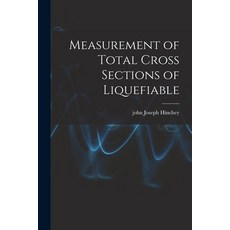 (英文圖書) Measurement of Total Cross Sections of Liquefiable 平裝版, Hassell Street Press, 英文
