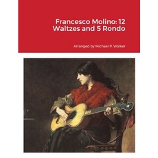 (英文圖書) Francesco Molino: 12 Waltzes and 5 Rondo 平裝版, Lulu.com, 英文