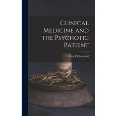 (英文圖書) Clinical Medicine and the Psychotic Patient 精裝版, Hassell Street Press, 英文