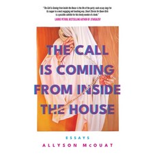 (英文圖書) The Call Is Coming from Inside the House: Essays 平裝版, ECW Press, 英文