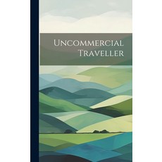 (英文圖書) Uncommercial Traveller 精裝版, Legare Street Press, 英文