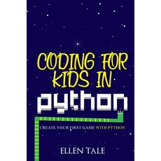 (英文圖書)Coding for Kids in Python: Create Your First Game with Python 平裝版, Independently Published, 英文