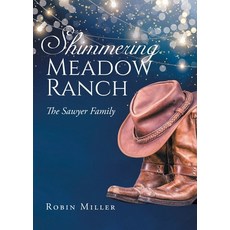 (英文圖書) Shimmering Meadow Ranch: The Sawyer Family 平裝版, Newman Springs Publishing, ..., 英文