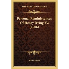 (英文圖書) Personal Reminiscences Of Henry Irving V2 (1906) 平裝版, Kessinger Publishing, 英文