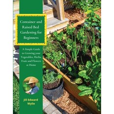 (英文圖書) Container and Raised Bed Gardening for Beginners: A Simple Guide to Growing your Vegetables ... 平裝版, Gardening Hobby, 英文