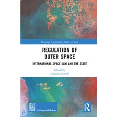 (英文圖書) Regulation of Outer Space: International Space Law and the State 精裝版, Routledge, 英文