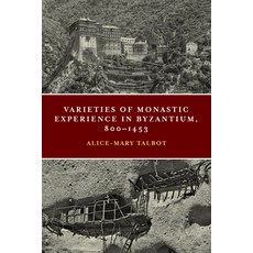 Varieties of Monastic Experience in Byzantium 800-1453 平裝版, University of Notre Dame Press, 英文