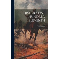 (英文圖書) History One Hundred Eleventh 精裝版, Legare Street Press, 英文