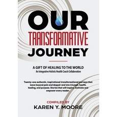 (英文圖書) Our Transformative Journey - A Gift of Healing to The World 精裝版, Karen Y. Moore Lifestyle, 英文