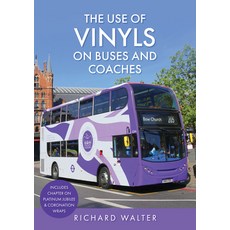 (英文圖書) The Use of Vinyls on Buses and Coaches 平裝版, Amberley Publishing, 英文