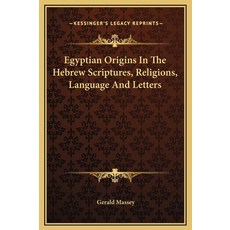 (英文圖書) Egyptian Origins In The Hebrew Scriptures Religions Language And Letters 精裝版, Kessinger Publishing, 英文