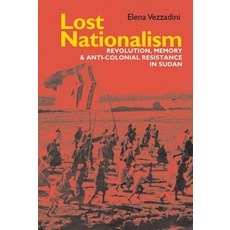 (英文圖書) Lost Nationalism: Revolution Memory and Anti-Colonial Resistance in Sudan 平裝版, James Currey, 英文