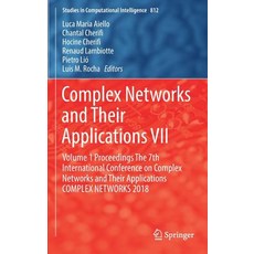 Complex Networks and Their Applications VII: Volume 1 Proceedings the 7th International Conference o... 精裝版, Springer, 英文