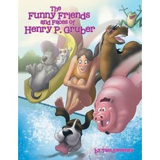 (英文圖書)The Funny Friends and Faces of Henry P. Gruber 平裝版, Authorhouse, 英文